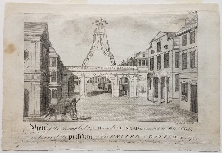 Item #3254 View of the triumphal Arch and Colonnade, erected in Boston, in honor of the President of the United States, Oc. 24, 1789. Washington., Massachusetts Magazine.