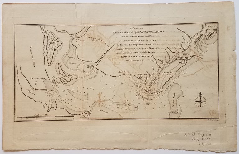 Item #3411 A Plan of Charles Town the Capital of South Carolina, with the Harbour, Islands and Forts; the Attack on Fort Sulivan [sic] by His Majesty's Ships under Sir Peter Parker, in 1776;. SC. Charleston, American Revolution.