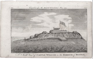 Item #3563 A North View of Castle William in the Harbour of Boston. Boston: Castle William.,...