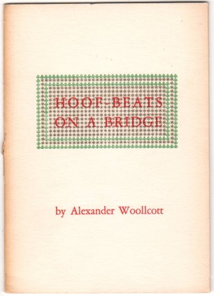 Item #3717 Hoof-Beats on a Bridge. Christmas Keepsake., Alexander Woollcott