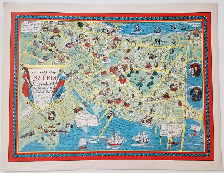 Item #3726 A Scott-Map of Salem Massachusetts. “The Wealth of the Indies to the Uttermost Gulf.”. Pictorial Map., Alva Scott Garfield, MA. Salem.