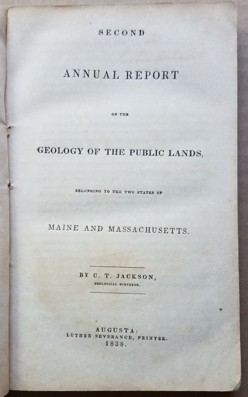 Item #3757 Second Annual Report of the Geology of the Public Lands Belonging to the Two States of Massachusetts and Maine. Maine., C. T. Jackson, Geology.