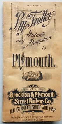 Map of the Brockton & Plymouth Street Railway. [frontis of] By Trolley Inland and Alongshore to Plymouth.