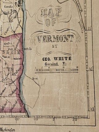 Map of Vermont, by Geo. White, Greenbush Vt.